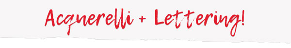 Acquerelli + lettering