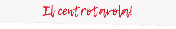 Il centrotavola