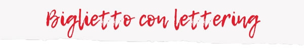Biglietto con lettering